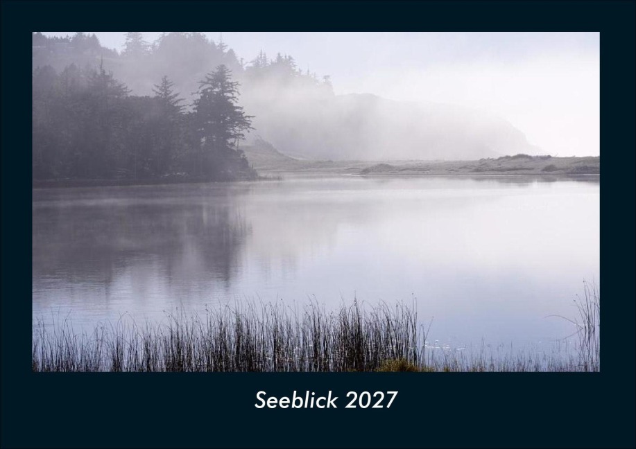 Seeblick 2027 Fotokalender DIN A4 - Tobias Schmitt, Kevin Heber