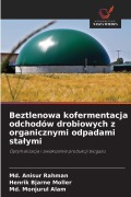 Cover-Bild zum Titel 'Beztlenowa kofermentacja odchodów drobiowych z organicznymi odpadami sta¿ymi' von 'Md. Anisur Rahman, Henrik Bjarne Moller, Md. Monjurul Alam'