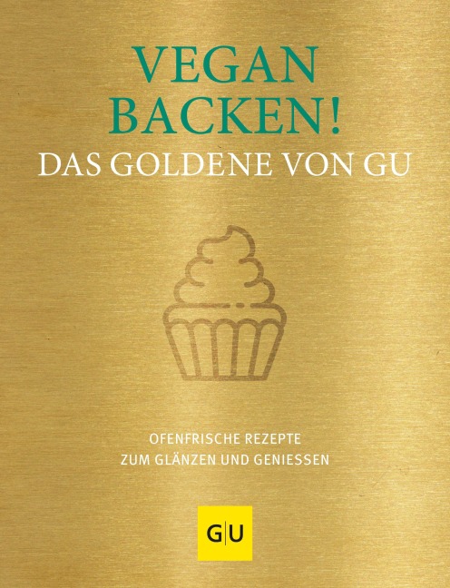 Vegan backen! Das Goldene von GU - 