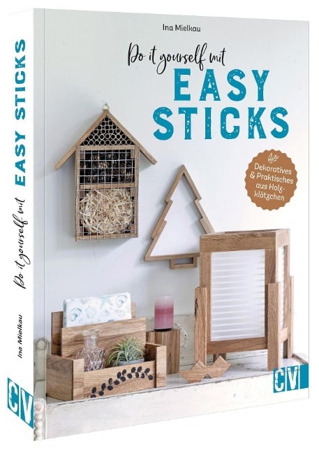 Do it yourself mit Easy Sticks - Ina Mielkau