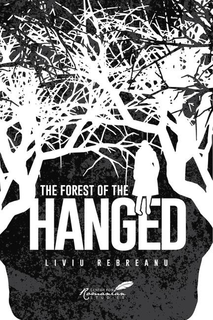 Forest of the Hanged - Liviu Rebreanu
