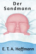 Cover-Bild zum Titel 'Der Sandmann. Erzählung' von 'E. T. A. Hoffmann'
