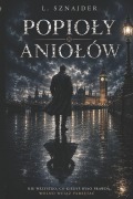 Cover-Bild zum Titel 'Popioly aniolów' von 'Leszek Sznajder'
