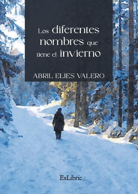 Los diferentes nombres que tiene el invierno - Abril Elies Valero