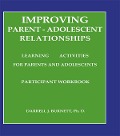 Cover-Bild zum Titel 'Improving Parent-Adolescent Relationships: Learning Activities For Parents and adolescents' von 'Darrell J. Burnett'
