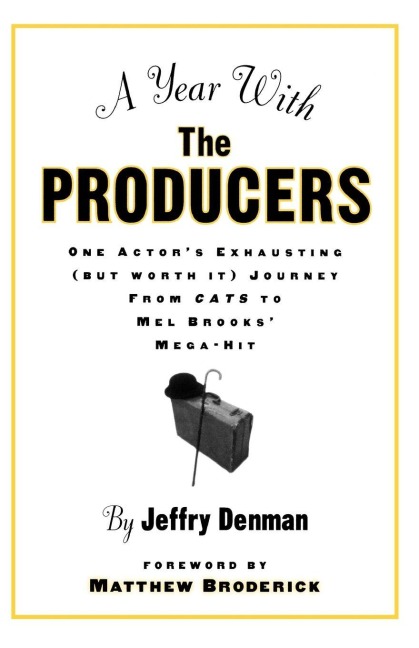 A Year with the Producers - Jeffry Denman