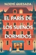Cover-Bild zum Titel 'El París de Los Sueños Dormidos / The Paris of Sleeping Dreams' von 'Noemí Quesada'