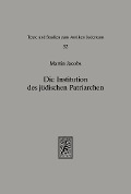 Die Institution des jüdischen Patriarchen - Martin Jacobs