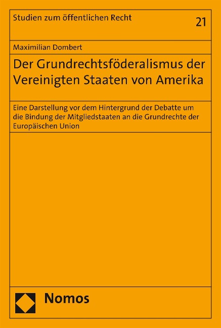 Der Grundrechtsföderalismus der Vereinigten Staaten von Amerika - Maximilian Dombert
