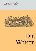 Cover-Bild zum Titel 'Die Wüste' von 'Pierre-Henri Stanislas d'Escayrac de Lauture, Victor Adolphe Malte-Brun, Louis Vivien des Saint-Martin, Karl Andree'