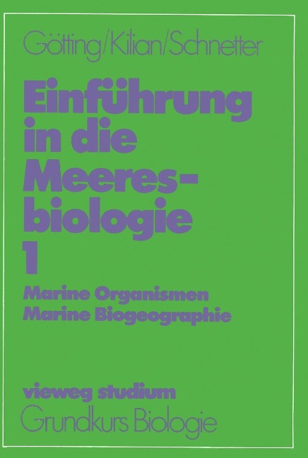 Einführung in die Meeresbiologie 1 - Klaus J. Götting, Ernst F. Kilian, Reinhard Schnetter