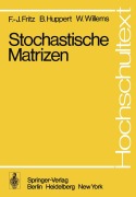 Cover-Bild zum Titel 'Stochastische Matrizen' von 'F. -J. Fritz, W. Willems, B. Huppert'
