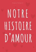 Cover-Bild zum Titel 'Notre Histoire d'Amour' von 'Virginie Pellegrini'