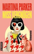 Cover-Bild zum Titel 'Miss Vergnügen' von 'Martina Parker'