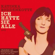 Cover-Bild zum Titel 'Katinka Buddenkotte, Ich hatte sie alle' von 'Katinka Buddenkotte'