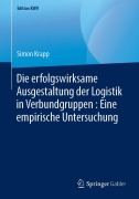 Cover-Bild zum Titel 'Die erfolgswirksame Ausgestaltung der Logistik in Verbundgruppen : Eine empirische Untersuchung' von 'Simon Krapp'
