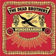 Wunderkammer - The Dead Brothers