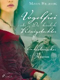 Cover-Bild zum Titel 'Vogelfrei - oder Die heimliche Königstochter - Ein historischer Roman' von 'Maria Helleberg'