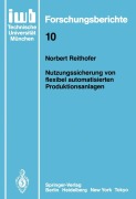 Cover-Bild zum Titel 'Nutzungssicherung von flexibel automatisierten Produktionsanlagen' von 'Norbert Reithofer'
