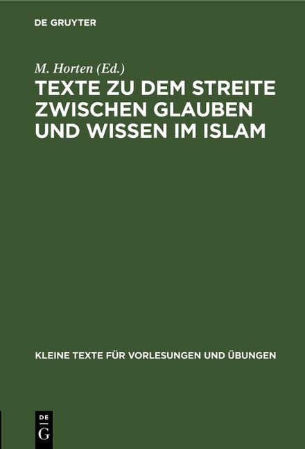 Texte zu dem Streite zwischen Glauben und Wissen im Islam - 