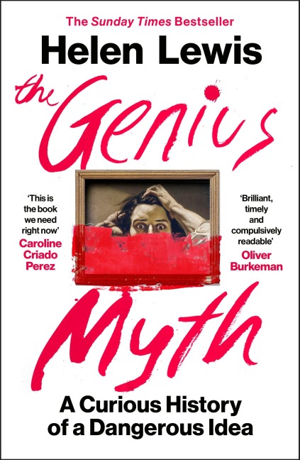 The Genius Myth - Helen Lewis