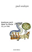Cover-Bild zum Titel 'Quelque part dans la foule il y a toi' von 'Paul Souleyre'