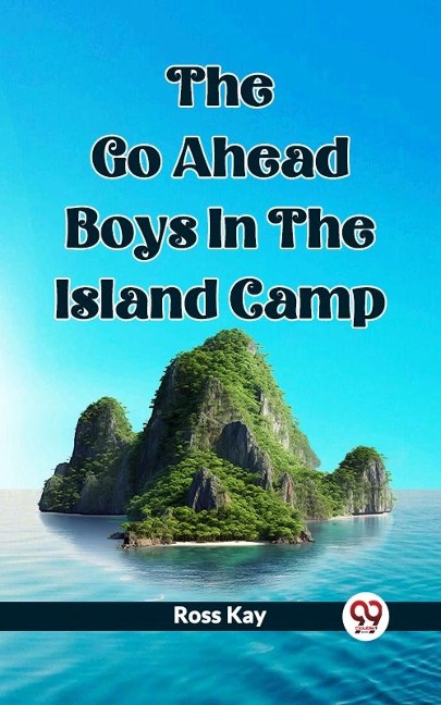 Go Ahead Boys In The Island Camp - Ross Kay