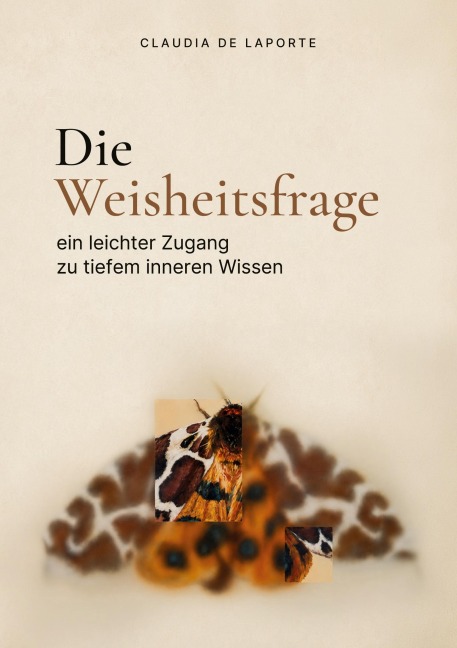 Die Weisheitsfrage - Claudia de Laporte