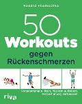 50 Workouts gegen Rückenschmerzen - Ronald Thomschke