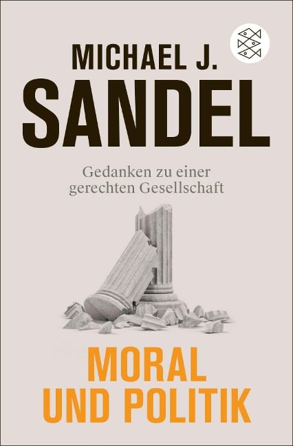 Moral und Politik - Michael J. Sandel