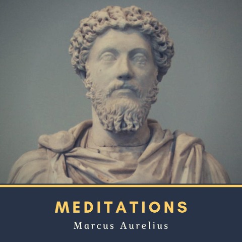 Meditations - Marcus Aurelius