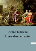Cover-Bild zum Titel 'Une saison en enfer' von 'Arthur Rimbaud'