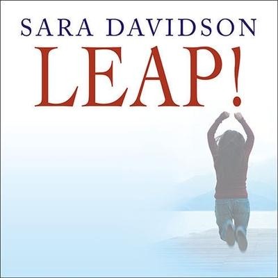 Leap!: What Will We Do with the Rest of Our Lives? - Sara Davidson