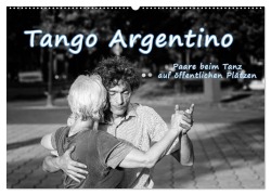 Tango Argentino - Paare beim Tanz auf öffentlichen Plätzen (Wandkalender 2025 DIN A2 quer), CALVENDO Monatskalender - Klaus Hoffmann