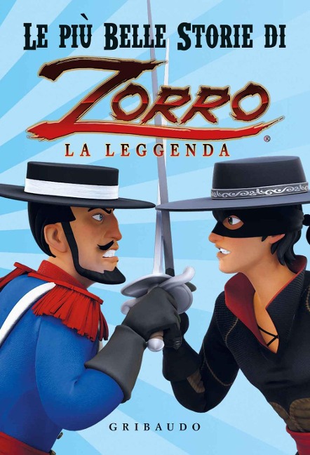 Le più belle storie di Zorro la leggenda - Pierre Sissmann, Annabelle Perrichon