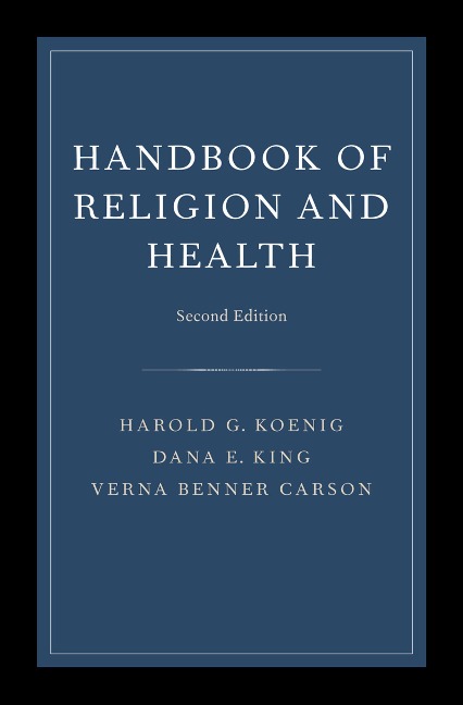 Handbook of Religion and Health - Harold Koenig, Verna B. Carson, Dana King