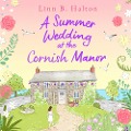 A Summer Wedding at the Cornish Manor - Linn B. Halton