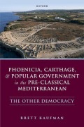 Cover-Bild zum Titel 'Phoenicia, Carthage, and Popular Government in the Pre-Classical Mediterranean' von 'Brett Kaufman'