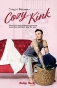 Caught Between Cozy and Kink (They Are Eternal, #1) - Ruby Dare