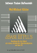 Cover-Bild zum Titel 'dBase III Plus' von 'Wolf-Michael Kähler'