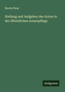 Cover-Bild zum Titel 'Stellung und Aufgaben des Arztes in der öffentlichen Armenpflege' von 'Moritz Fürst'