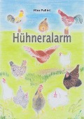Cover-Bild zum Titel 'Hühneralarm' von 'Mira Pullini'