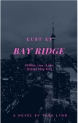 Cover-Bild zum Titel 'Lust At Bay Ridge (Lust, Love, and Extra Cheese, #1)' von 'Tara Lynn'