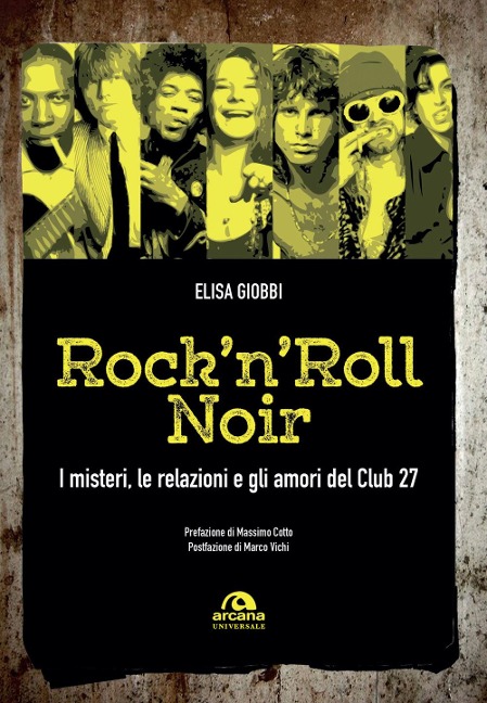 Rock 'n' roll noir. I misteri, le relazioni e gli amori del Club 27 - Elisa Giobbi
