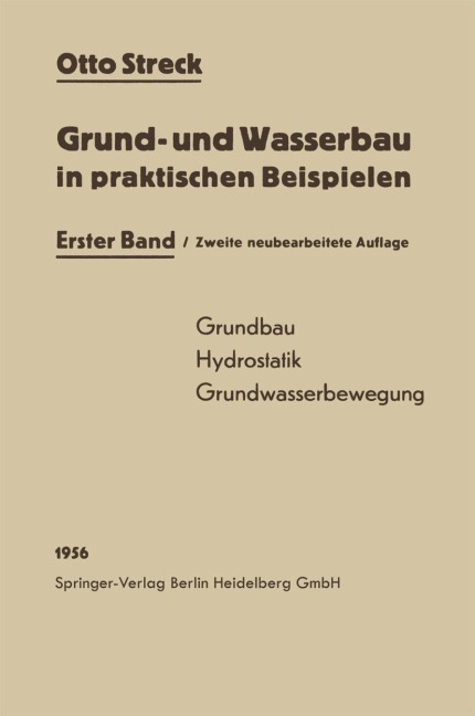 Grund- und Wasserbau in praktischen Beispielen - Otto Streck