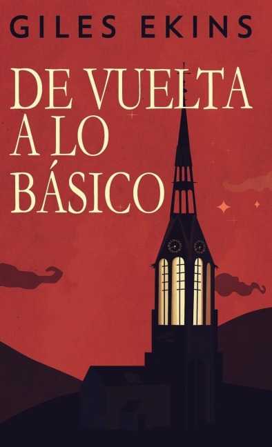 De Vuelta A Lo Básico - Giles Ekins