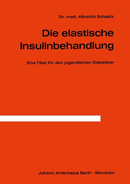 Die Elastische Insulinbehandlung - A. Schaetz