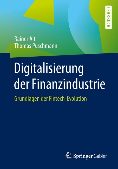 Digitalisierung der Finanzindustrie - Thomas Puschmann, Rainer Alt