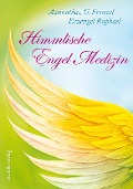 Himmlische Engel-Medizin - Ursula Frenzel