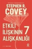Etkili Iliskinin 7 Aliskanligi - Jane P. Covey, John Covey, Sandra M. Covey, Stephen R. Covey